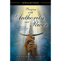 New & Revised: Praying with Authority and Power: Taking Dominion Through Scriptural Prayers and Prophetic Decrees