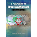 A Perspective on Spiritual Warfare: The Choices We Make