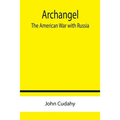 Archangel: The American War with Russia