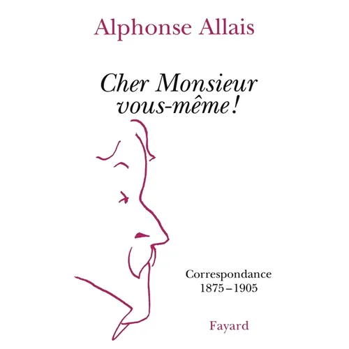 Cher Monsieur vous-même !
