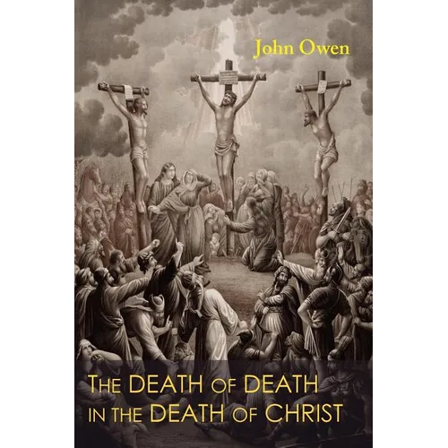 The Death of Death in the Death of Christ