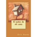 El patio de mi casa