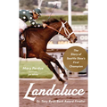 Landaluce: The Story of Seattle Slew's First Champion