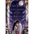 The Secret of Soulmates and the Date of Birth