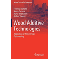 Wood Additive Technologies: Application of Active Design Optioneering