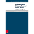 Critical Approaches in Nursing Theory and Nursing Research: Implications for Nursing Practice