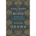 The Challenge of the Mind: An Essential Guide to Buddha's Teachings: Zen, Karma, and Enlightenment
