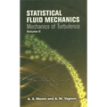 Statistical Fluid Mechanics, Volume II: Mechanics of Turbulence Volume 2
