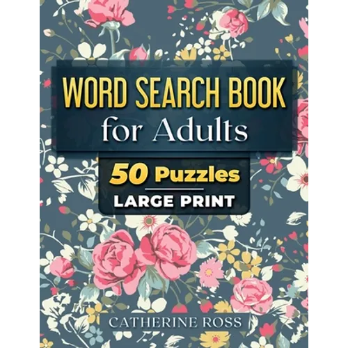 Word Search Book For Adults: 50 Puzzles Large Print