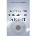 Accessing the Gift of Sight