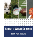 Sports Word Search Book For Adults: Large Print Puzzle Book Gift With Solutions
