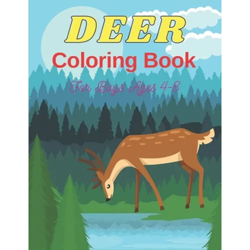DEER Coloring Book For Boys Ages 4-8: 32 Coloring pages Beautiful activity books for boys and girls