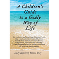 A Children's Guide To A Godly Way of Life