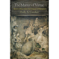 The Matter of Virtue: Women's Ethical Action from Chaucer to Shakespeare