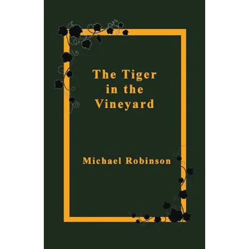 The Tiger in the Vineyard