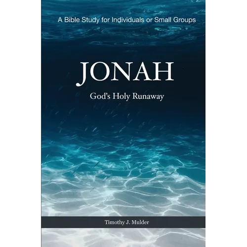 Jonah: God's Holy Runaway