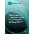 Dendrimers: A Themed Issue in Honor of Professor Donald A. Tomalia on the Occasion of His 80th Birthday
