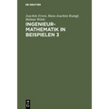 Ingenieur-Mathematik in Beispielen 3