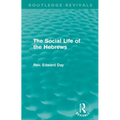 The Social Life of the Hebrews (Routledge Revivals)