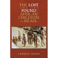The Lost and the Found African Children of Israel