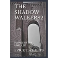 The Shadow Walkers2: Planes of the Unruled