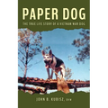 Paper Dog: The True Life Story of a Vietnam War Dog