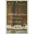 Seated with Christ: Living Freely in a Culture of Comparison
