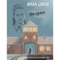 Irma Grese - Becoming the Hyena of Auschwitz