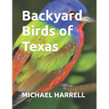Backyard Birds of Texas