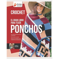 El Gran Libro Para Tejer Ponchos: la prenda ideal para toda tejedora