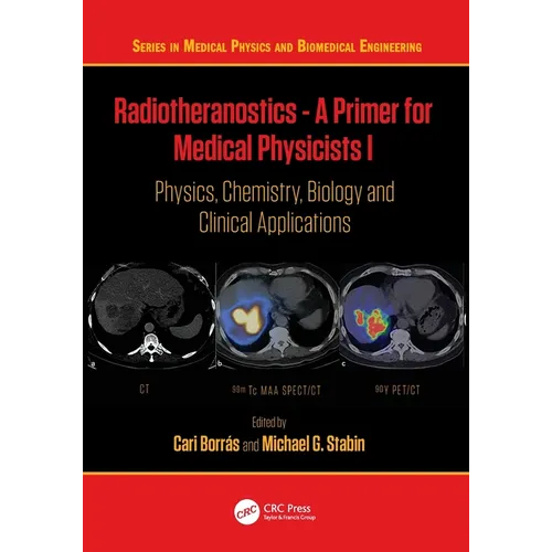 Radiotheranostics - A Primer for Medical Physicists I: Physics, Chemistry, Biology and Clinical Applications