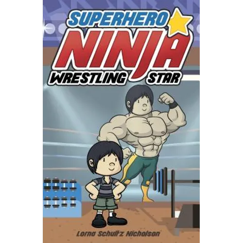 Superhero Ninja Wrestling Star