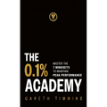 The 0.1% Academy: Master the 7 Mindset Cycles to Find and Maintain Peak Performance