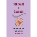 Serenade X Saudade
