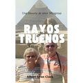 Rayos y Truenos: Una Historia de amor Milagrosa: Una Historia de Amor Milagrosa