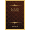 The Myth Of Immortality