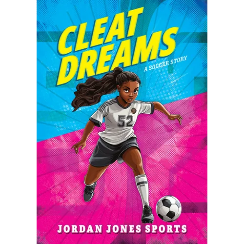 Cleat Dreams: A Soccer Story