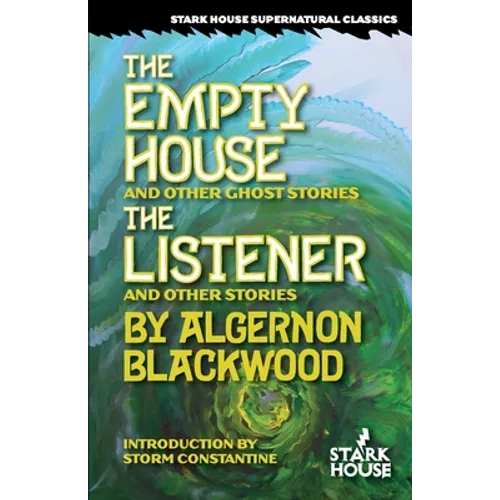 The Empty House and Other Ghost Stories / The Listener and Other Stories