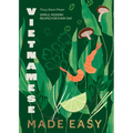 Vietnamese Made Easy: Simple, Modern Recipes for Every Day