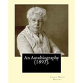An Autobiography (1893).By: Annie Wood Besant: Autobiography