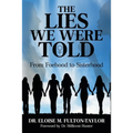 The Lies We Were Told: From Foehood to Sisterhood