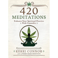 420 Meditations: Enhance Your Spiritual Practice with Cannabis