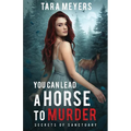 You Can Lead a Horse to Murder