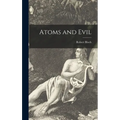 Atoms and Evil