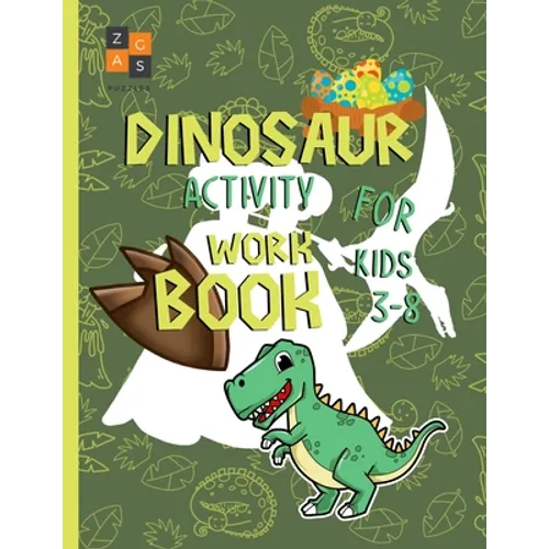Dinosaur activity workbook for kids 3-8: amazing dinosaur gift for a 3 year old and up boy and girl