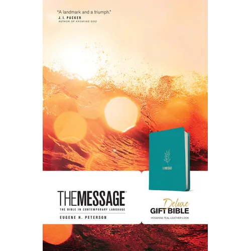 The Message Deluxe Gift Bible (Leather-Look, Hosanna Teal): The Bible in Contemporary Language