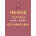 Things to Do Now That You're a Grandparent