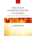Data-Driven Modeling & Scientific Computation: Methods for Complex Systems & Big Data