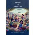 Seeds of Empathy: Fostering Compassion in Young Hearts