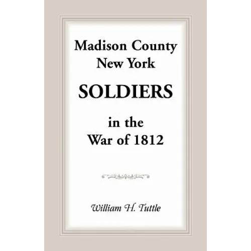 Madison County, New York Soldiers in the War of 1812